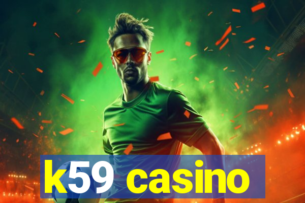 k59 casino